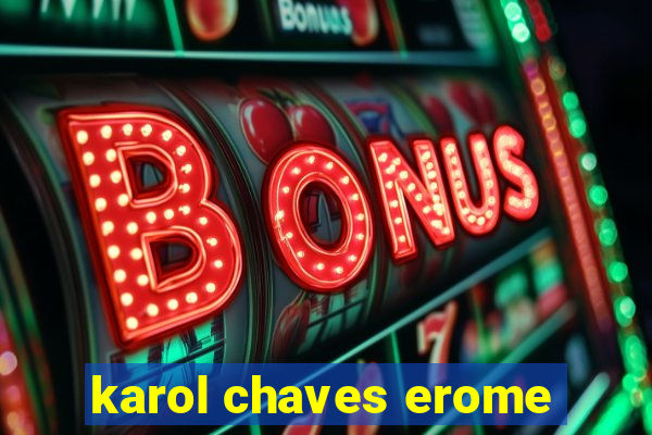 karol chaves erome